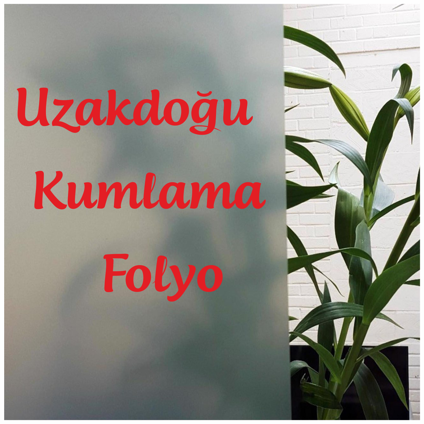 UZAKDOĞU KUMLAMA FOLYO
