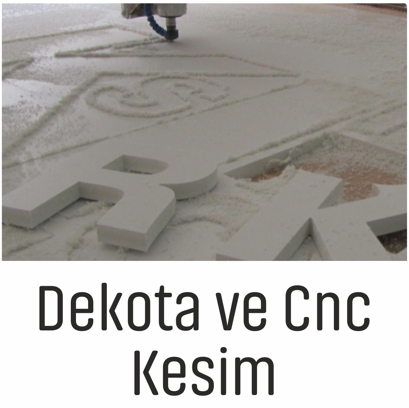 DEKOTA VE CNC KESİM
